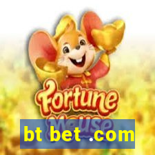 bt bet .com